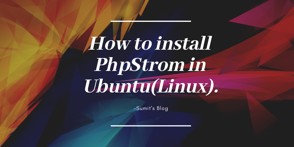 How to install PhpStrom in Ubuntu(Linux).