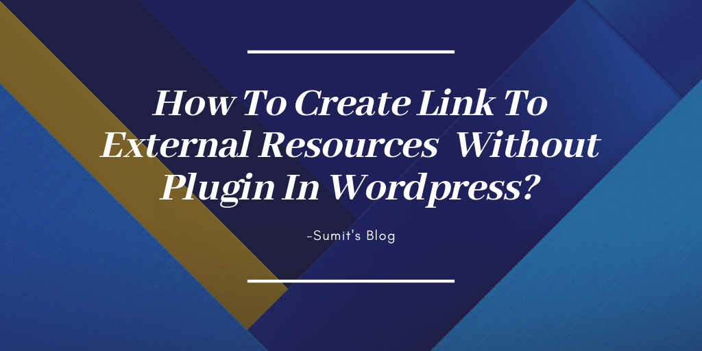 How To Create Link To External Resources In WordPress Without Plugin ?